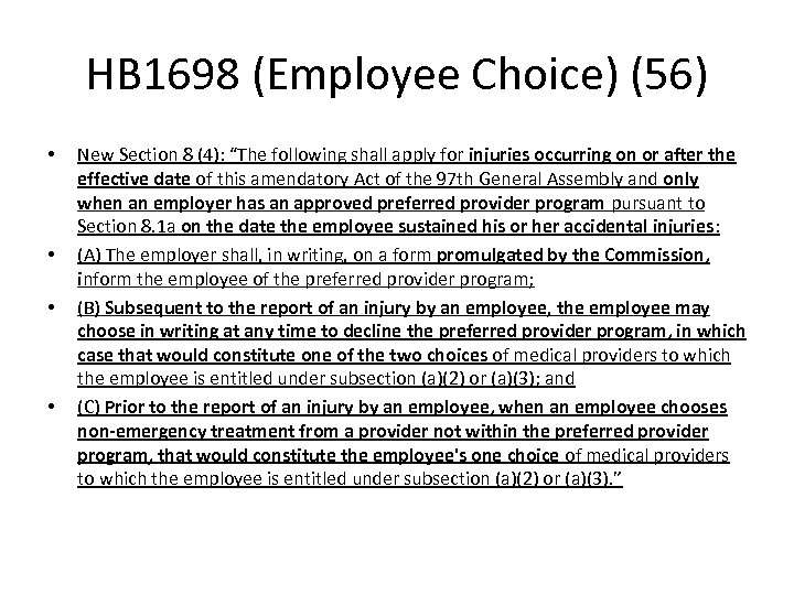 HB 1698 (Employee Choice) (56) • • New Section 8 (4): “The following shall
