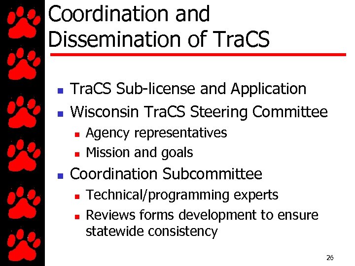 Coordination and Dissemination of Tra. CS n n Tra. CS Sub-license and Application Wisconsin