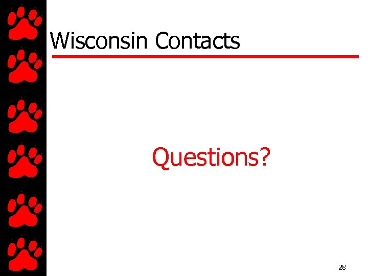 Wisconsin Contacts Questions? 28 