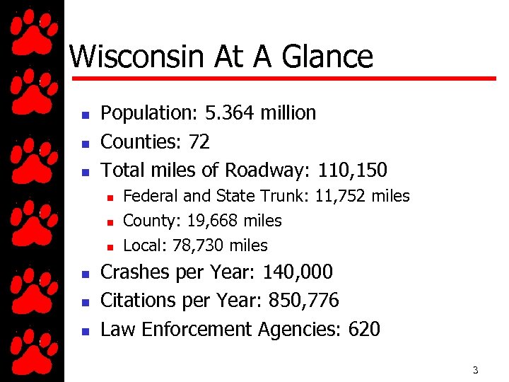 Wisconsin At A Glance n n n Population: 5. 364 million Counties: 72 Total