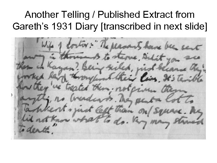 Another Telling / Published Extract from Gareth’s 1931 Diary [transcribed in next slide] 