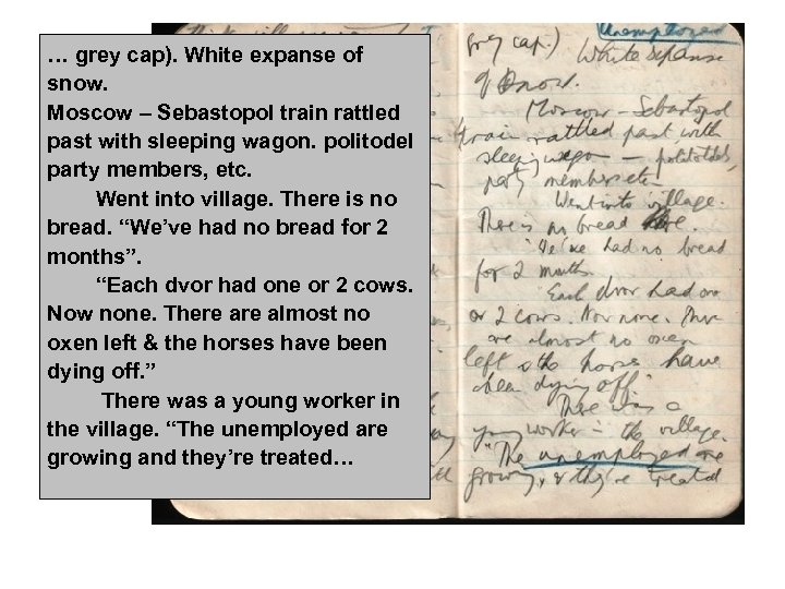 … grey cap). White expanse of snow. Moscow – Sebastopol train rattled past with