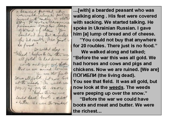 …[with] a bearded peasant who was walking along. His feet were covered with sacking.