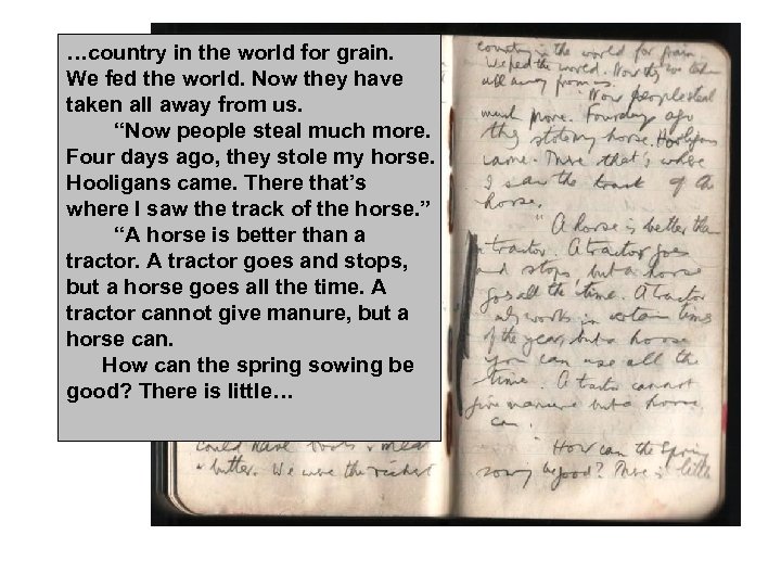 …country in the world for grain. We fed the world. Now they have taken