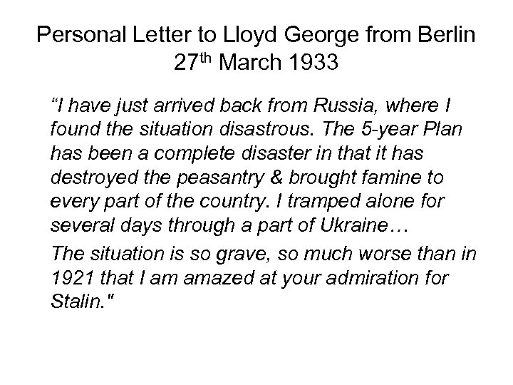 Personal Letter to Lloyd George from Berlin 27 th March 1933 “I have just