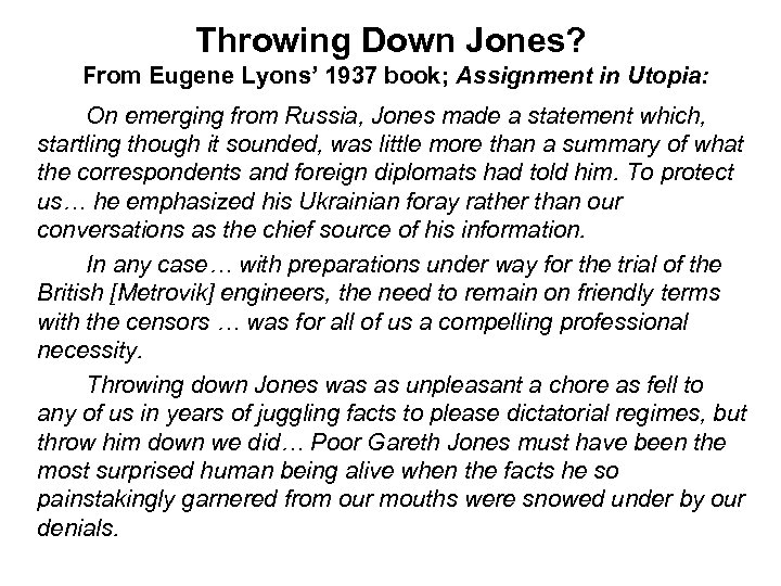 Throwing Down Jones? From Eugene Lyons’ 1937 book; Assignment in Utopia: On emerging from