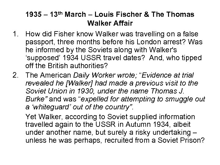 1935 – 13 th March – Louis Fischer & The Thomas Walker Affair 1.