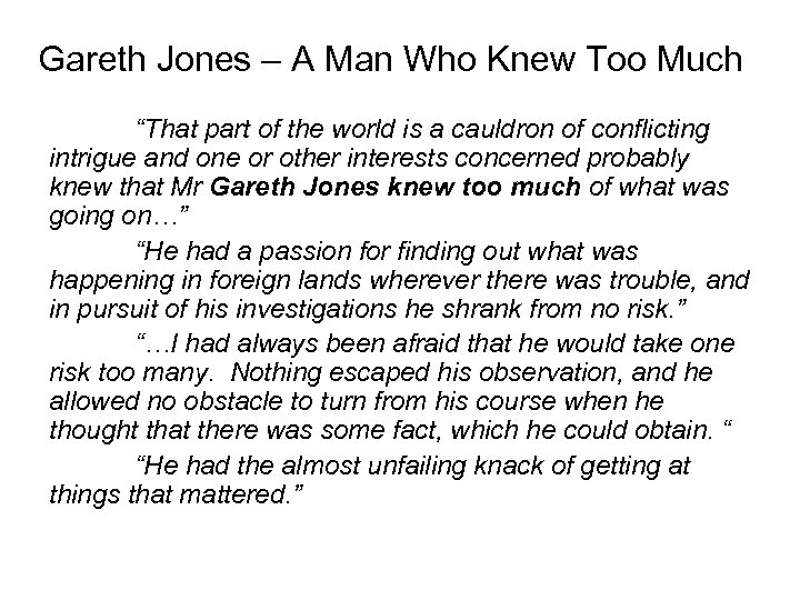 Gareth Jones – A Man Who Knew Too Much “That part of the world