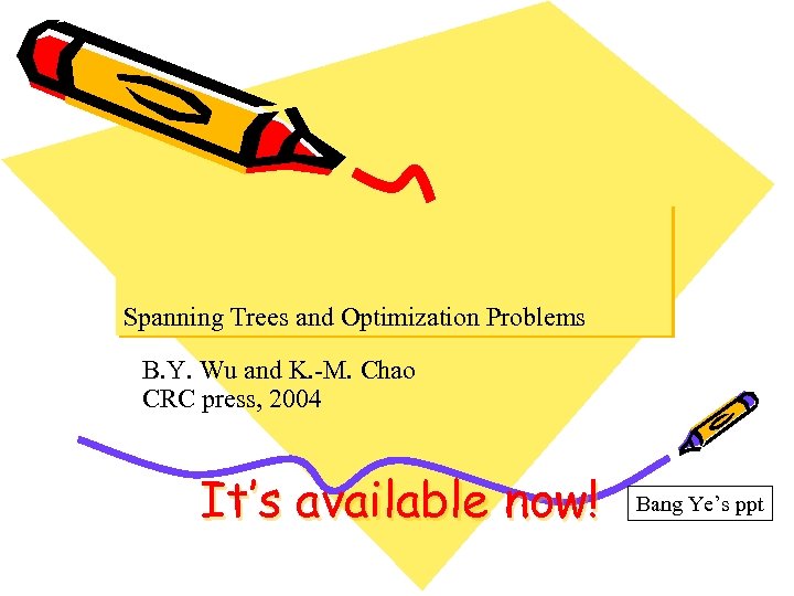 Spanning Trees & O ptimization P roblems ! Spanning Trees and Optimization Problems B.