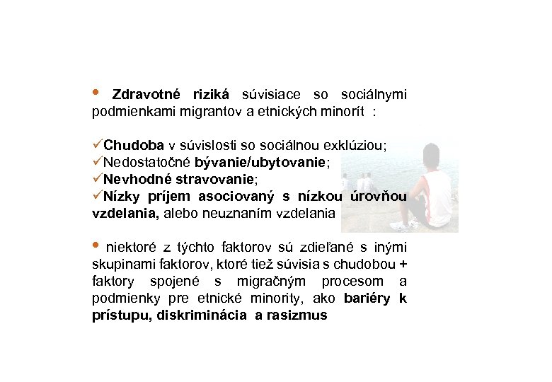  • Zdravotné riziká súvisiace so sociálnymi podmienkami migrantov a etnických minorít : üChudoba