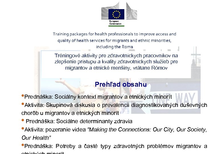 Tréningové aktivity pre zdravotníckych pracovníkov na zlepšenie prístupu a kvality zdravotníckych služieb pre migrantov