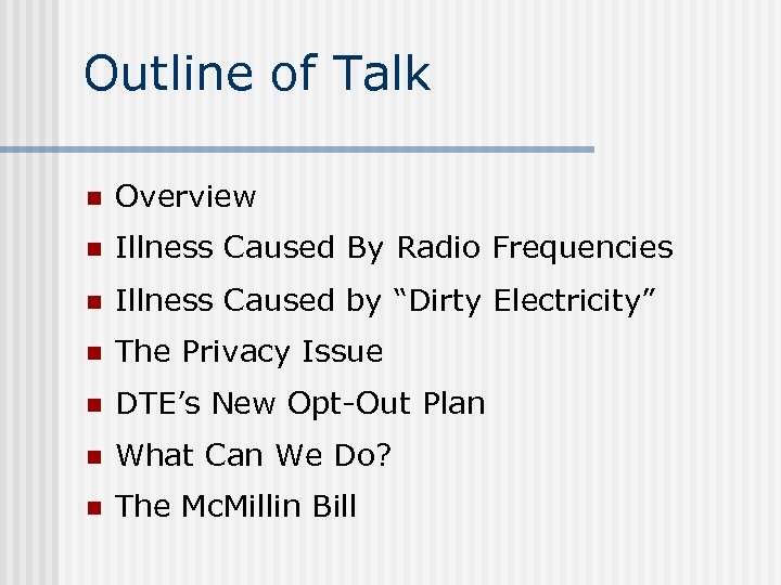Outline of Talk n Overview n Illness Caused By Radio Frequencies n Illness Caused