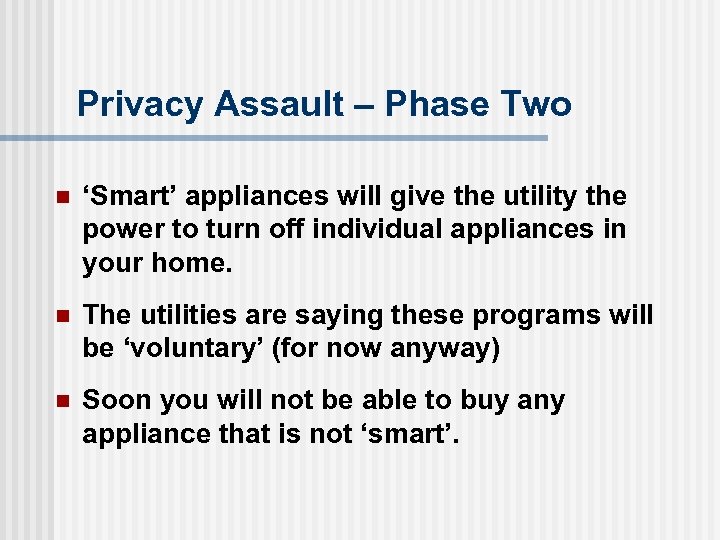 Privacy Assault – Phase Two n ‘Smart’ appliances will give the utility the power