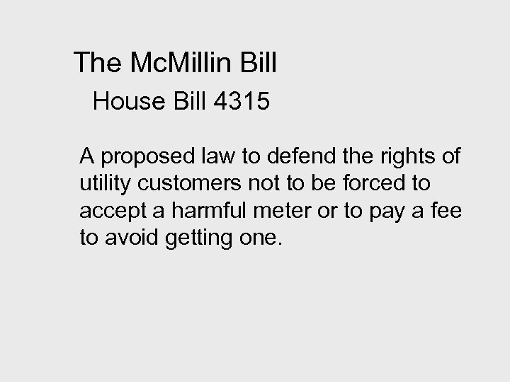 The Mc. Millin Bill House Bill 4315 A proposed law to defend the rights