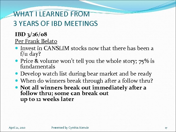 WHAT I LEARNED FROM 3 YEARS OF IBD MEETINGS IBD 3/26/08 Per Frank Belato