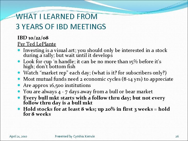 WHAT I LEARNED FROM 3 YEARS OF IBD MEETINGS IBD 10/22/08 Per Ted Le.