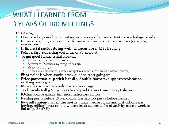 WHAT I LEARNED FROM 3 YEARS OF IBD MEETINGS IBD 1/24/07 Dow is only