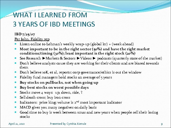 WHAT I LEARNED FROM 3 YEARS OF IBD MEETINGS IBD 7/25/07 Per John, Fidelity