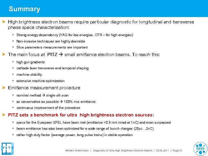 Summary > High brightness electron beams require particular diagnostic for longitudinal and transverse phase