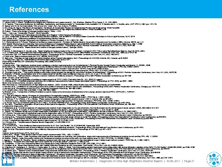 References General measurements of brightness and emittance C. Lejeune and J. Aubert, “Emittance and