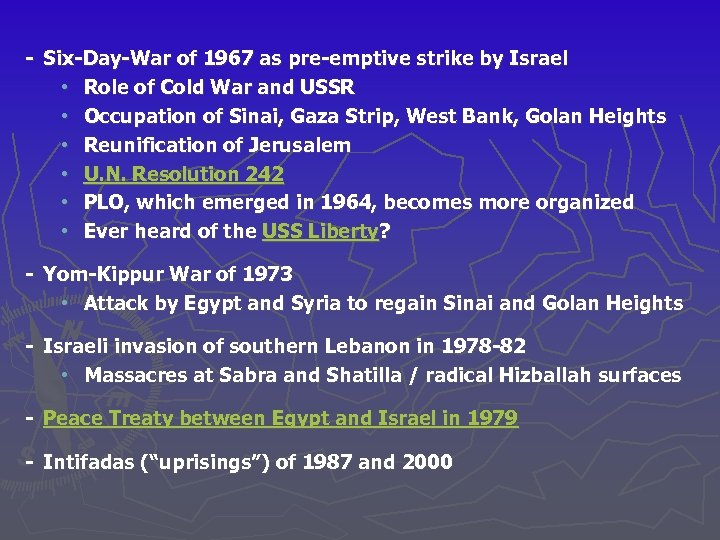- Six-Day-War of 1967 as pre-emptive strike by Israel • Role of Cold War