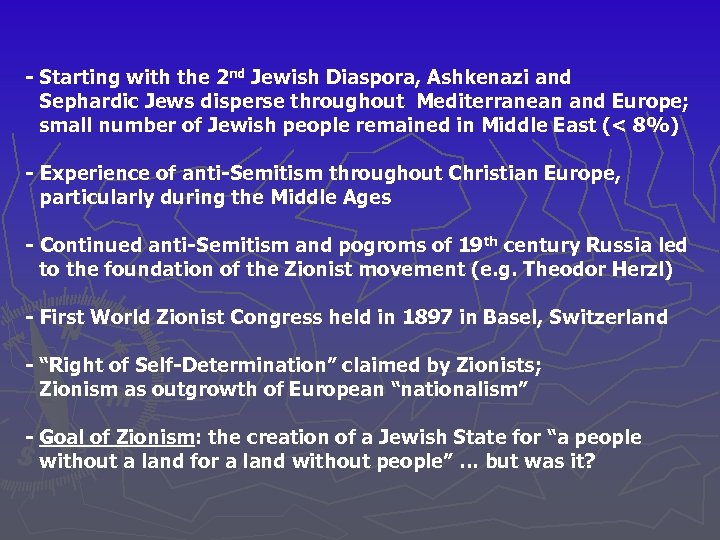 - Starting with the 2 nd Jewish Diaspora, Ashkenazi and Sephardic Jews disperse throughout