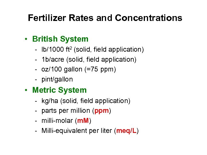 Fertilizer Rates and Concentrations • British System - lb/1000 ft 2 (solid, field application)