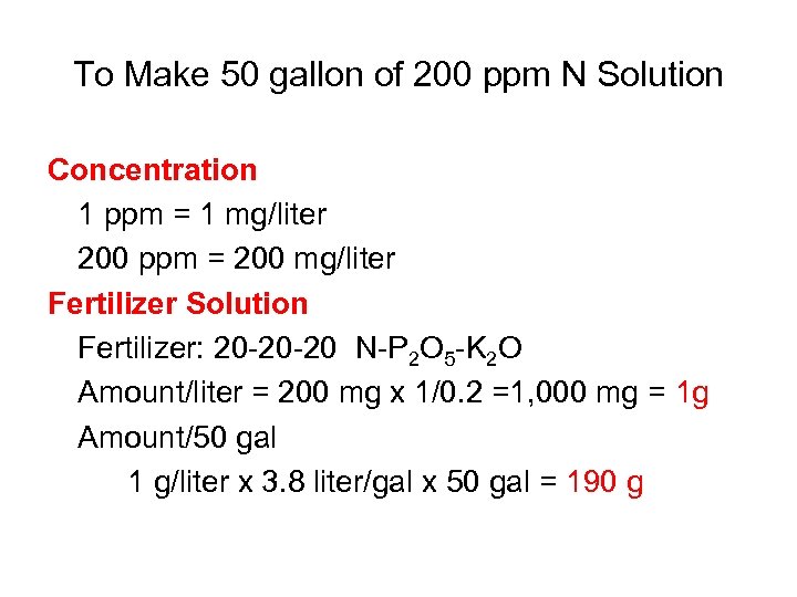 To Make 50 gallon of 200 ppm N Solution Concentration 1 ppm = 1