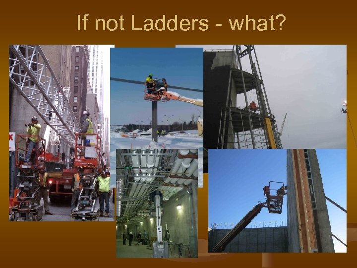 If not Ladders - what? 
