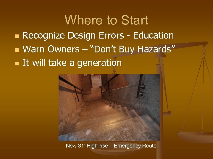 Where to Start n n n Recognize Design Errors - Education Warn Owners –