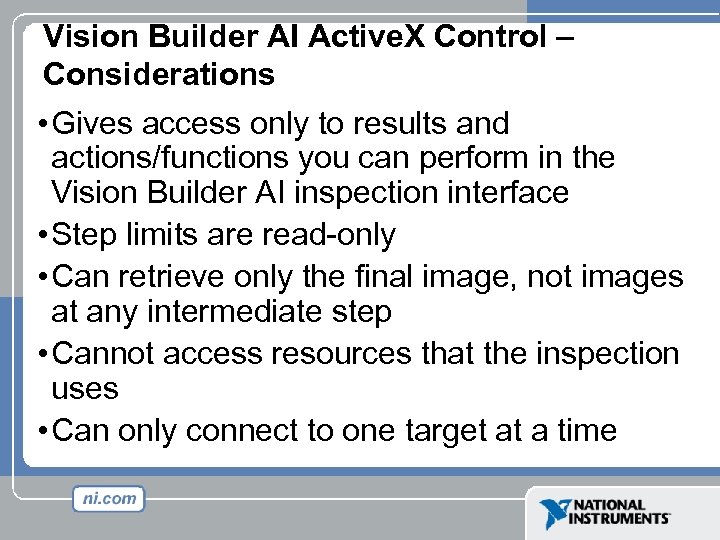 Vision Builder AI Active. X Control – Considerations • Gives access only to results