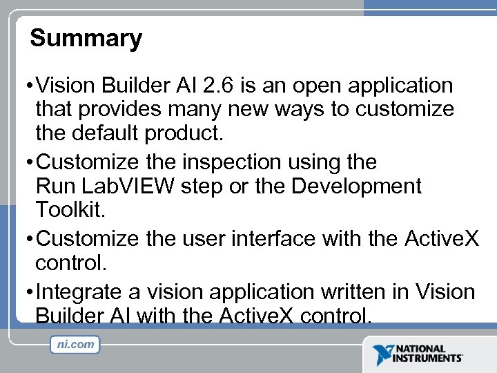 Summary • Vision Builder AI 2. 6 is an open application that provides many