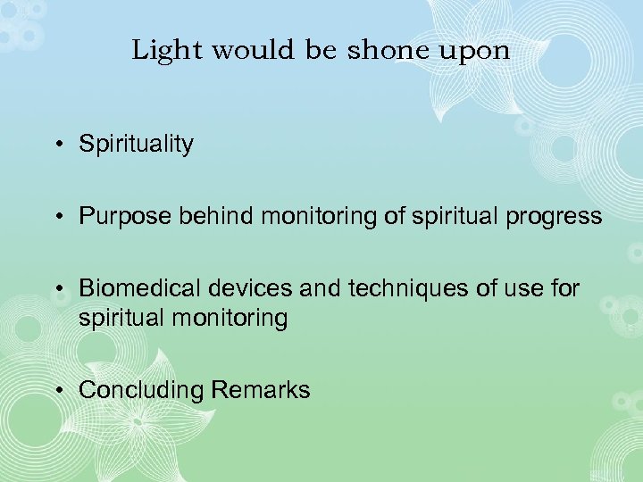 Light would be shone upon • Spirituality • Purpose behind monitoring of spiritual progress