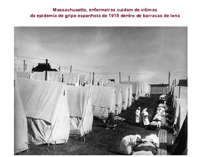 Massachusetts, enfermeiras cuidam de vítimas da epidemia de gripe espanhola de 1918 dentro de