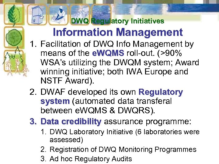 DWQ Regulatory Initiatives Information Management 1. Facilitation of DWQ Info Management by means of