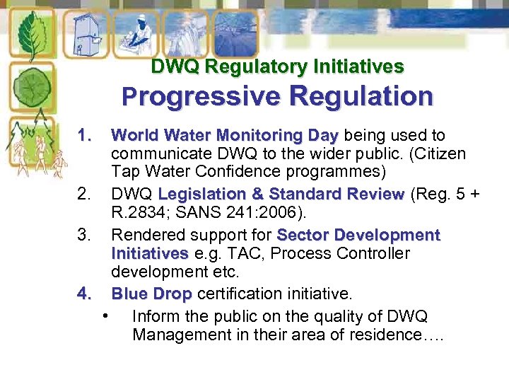 DWQ Regulatory Initiatives Progressive Regulation 1. 2. 3. 4. World Water Monitoring Day being