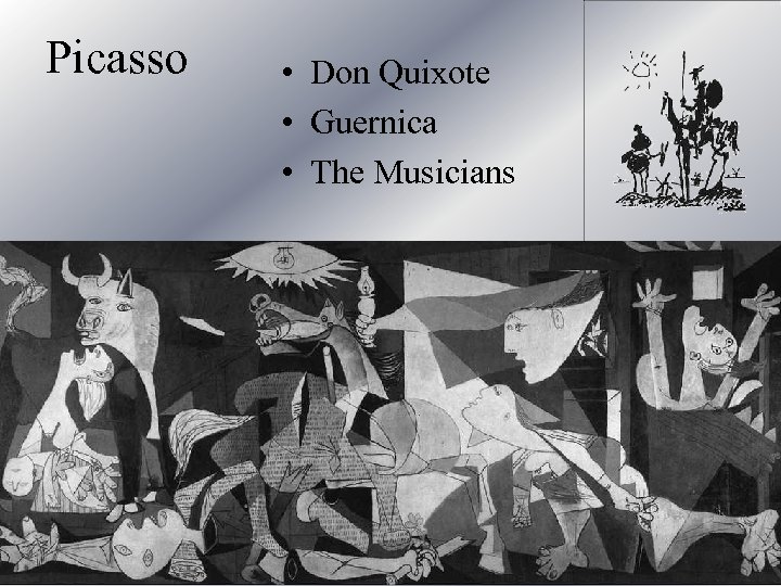 Picasso • Don Quixote • Guernica • The Musicians 