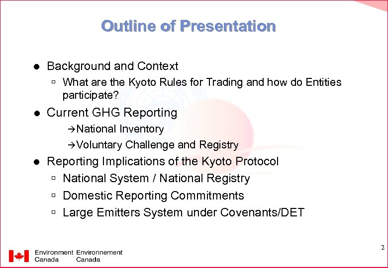 Outline of Presentation l Background and Context ú What are the Kyoto Rules for