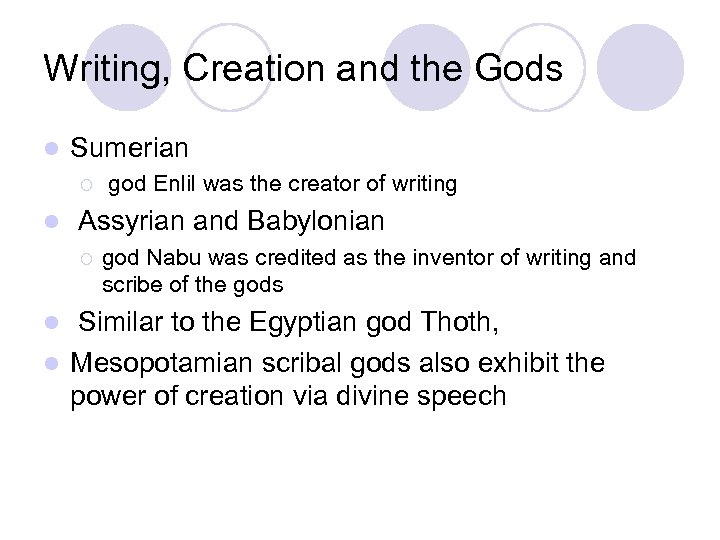 Writing, Creation and the Gods l Sumerian ¡ l god Enlil was the creator