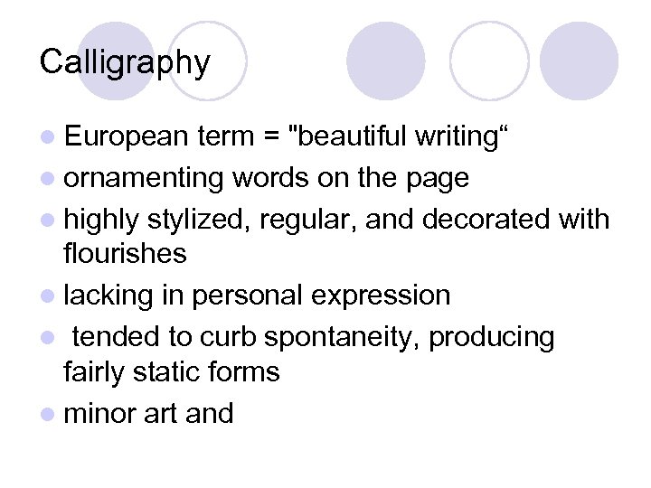 Calligraphy l European term = 