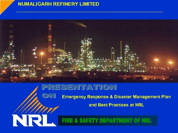 NUMALIGARH REFINERY LIMITED Emergency Response Disaster Management