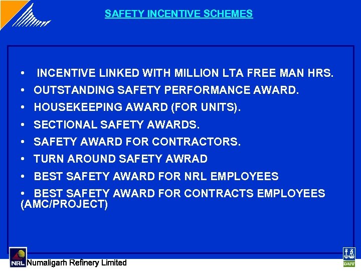 SAFETY INCENTIVE SCHEMES • INCENTIVE LINKED WITH MILLION LTA FREE MAN HRS. • OUTSTANDING