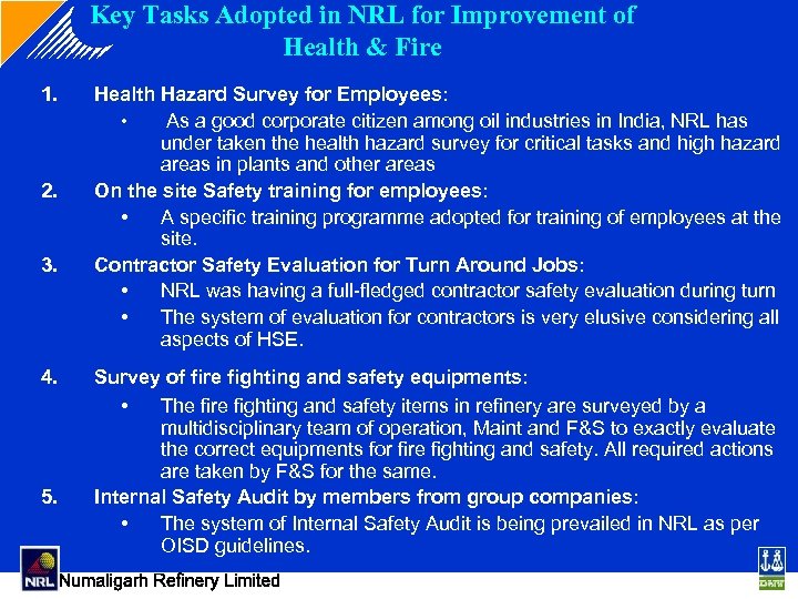 Key Tasks Adopted in NRL for Improvement of Health & Fire 1. 2. 3.