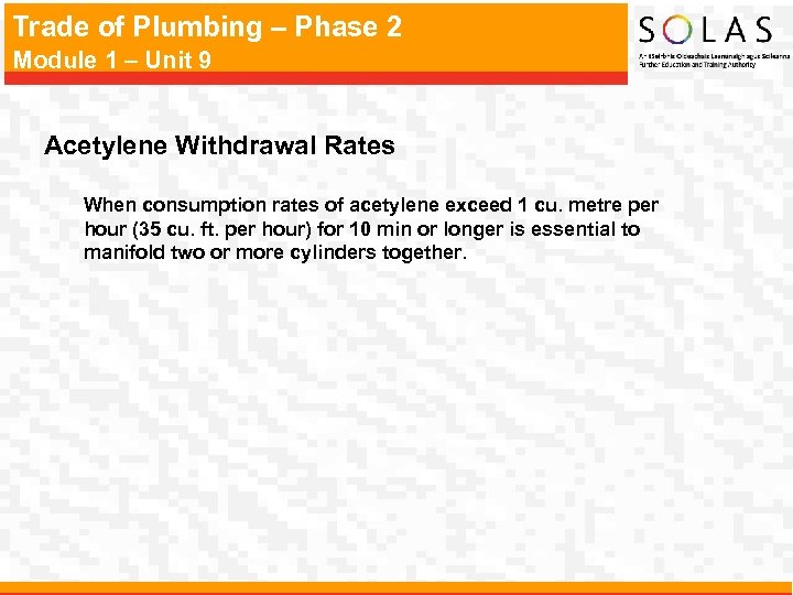 Trade of Plumbing – Phase 2 Module 1 – Unit 9 Acetylene Withdrawal Rates