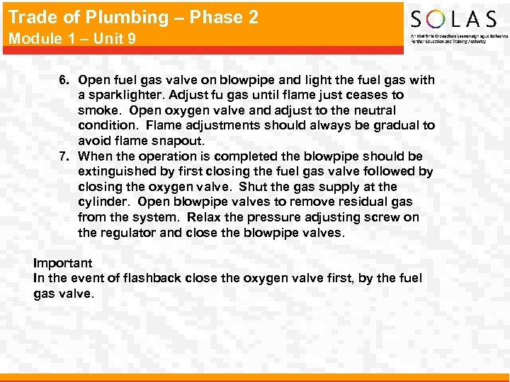 Trade of Plumbing – Phase 2 Module 1 – Unit 9 6. Open fuel