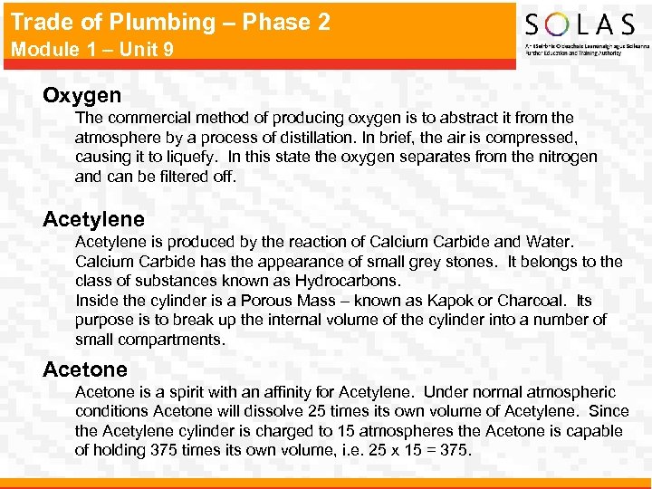 Trade of Plumbing – Phase 2 Module 1 – Unit 9 Oxygen The commercial
