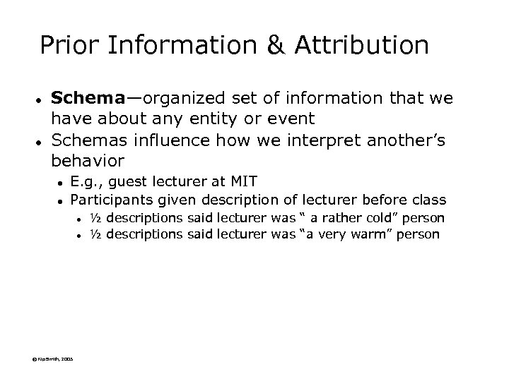 Prior Information & Attribution l l Schema—organized set of information that we have about