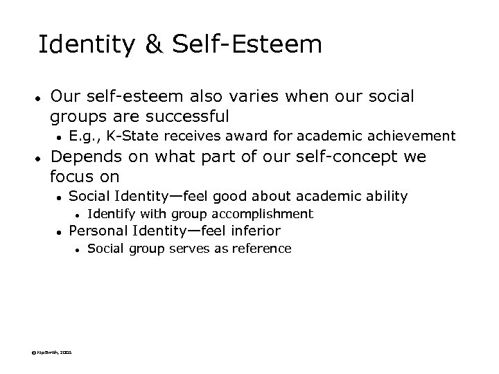 Identity & Self-Esteem l Our self-esteem also varies when our social groups are successful