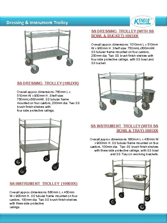 Dressing & Instrument Trolley SS DRESSING TROLLEY (WITH SS BOWL & BUCKET) 1063 XK