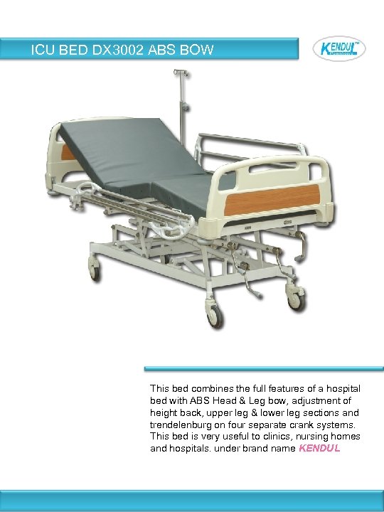 ICU BED DX 3002 ABS BOW This bed combines the full features of a